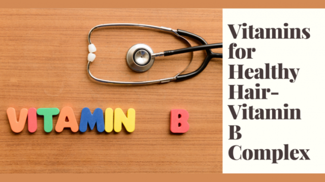 Vitamins For Healthy Hair – Vitamin B Complex - Thrive